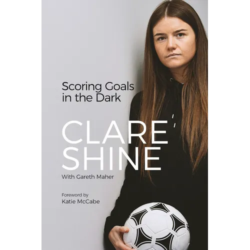 Scoring Goals in the Dark - Hardcover