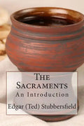 The Sacraments: An Introduction - Paperback