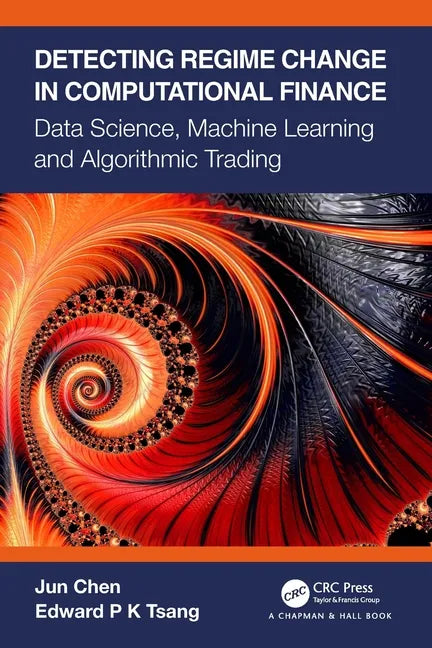 Detecting Regime Change in Computational Finance: Data Science, Machine Learning and Algorithmic Trading - Paperback