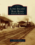 Long Island Rail Road: Babylon Branch - Hardcover