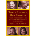 Their Stories, Our Stories: Four Presidents of Huston-Tillotson University - Paperback