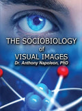 The Sociobiology of Visual Images - Hardcover