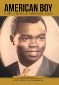 American Boy: A Life Inspired by American Ideals - Hardcover