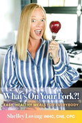 What's On Your Fork?!: Easy, Healthy Meals for Everybody - Hardcover