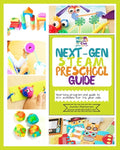 Next-Gen STEAM Preschool Guide: Year-long program and guide to 40+ activities for 3-6 year olds - Paperback