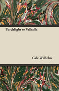 Torchlight to Valhalla - Paperback