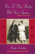 How to Play Bridge with Your Spouse... and Survive! - Paperback