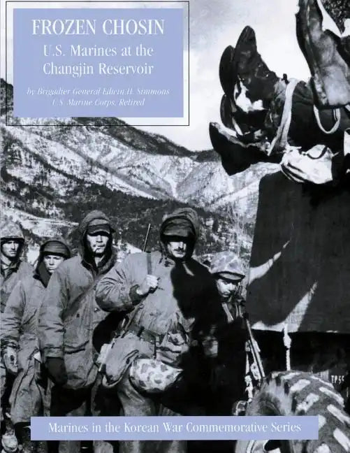 Frozen Chosin: U.S. Marines at the Changjin Reservoir - Paperback