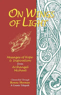 On Wings of Light: Messages of Hope and Inspiration from Archangel Michael - Paperback