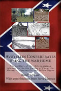 Avoyelles Confederates bring the war home: The soldiers of the 18th Louisiana Infantry In the the Battles of Cocoville, Mansura, Moreauville and Yello - Paperback