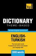 Theme-based dictionary British English-Turkish - 3000 words - Paperback