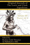 Original Journals of the Lewis and Clark Expedition: 1804-1806; Part 1 & 2 of Volume 3 - Paperback
