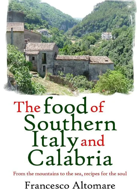 The Food of Southern Italy and Calabria - Paperback