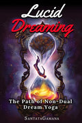 Lucid Dreaming - The Path of Non-Dual Dream Yoga: Realizing Enlightenment through Lucid Dreaming - Paperback