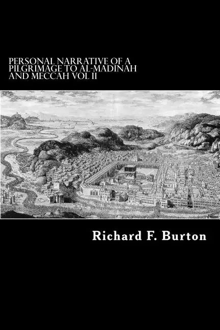 Personal Narrative of a Pilgrimage to Al-Madinah and Meccah Vol II - Paperback