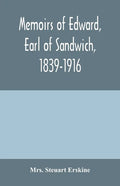 Memoirs of Edward, earl of Sandwich, 1839-1916 - Paperback