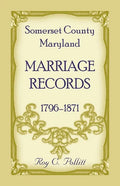 Somerset County, Maryland Marriage Records, 1796-1871 - Paperback
