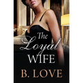 The Loyal Wife - Library Binding