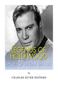 Legends of Hollywood: The Life of William Shatner - Paperback