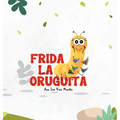 Frida La Oruguita - Hardcover