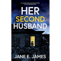 HER SECOND HUSBAND an unputdownable psychological thriller with a breathtaking twist - Paperback
