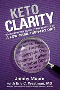 Keto Clarity: Your Definitive Guide to the Benefits of a Low-Carb, High-Fat Diet - Hardcover