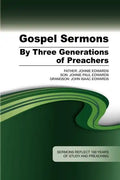 Gospel Sermons by Three Generations of Preachers - Paperback