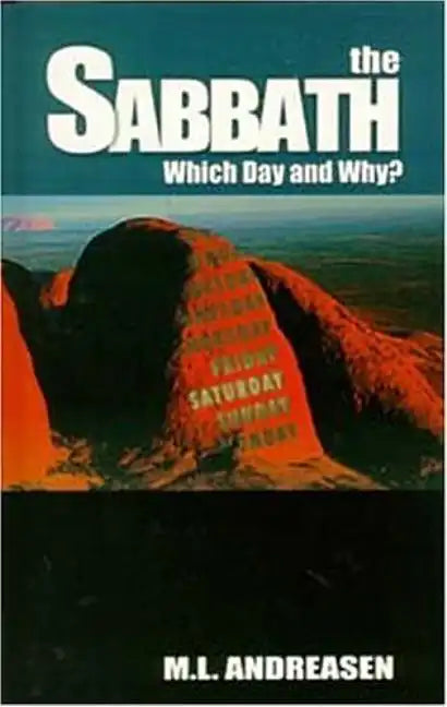 The Sabbath: Which Day and Why? - Paperback