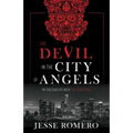 The Devil in the City of Angels: My Encounters with the Diabolical - Hardcover