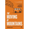 The Moving of Mountains: The Remarkable Story of the Agastya International Foundation - Paperback