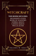 Witchcraft: Wicca for Beginner's, Book of Shadows, Candle Magic, Herbal Magic, Wicca Altar - Paperback