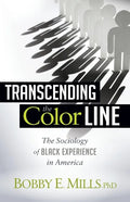 Transcending the Color Line: The Sociology of Black Experience in America - Paperback