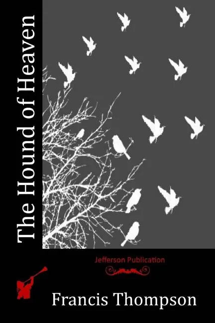 The Hound of Heaven - Paperback