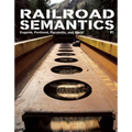 Railroad Semantics #1: Eugene, Portland, Pocatello, and Back! - Paperback