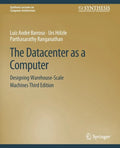 The Datacenter as a Computer: Designing Warehouse-Scale Machines, Third Edition - Paperback