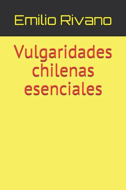 Vulgaridades chilenas esenciales - Paperback