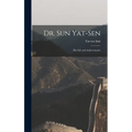 Dr. Sun Yat-Sen: His Life and Achievements - Hardcover