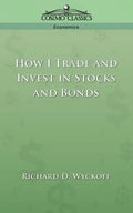 How I Trade and Invest in Stocks and Bonds - Paperback