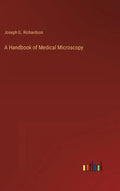 A Handbook of Medical Microscopy - Hardcover