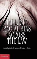 Implicit Racial Bias Across the Law - Hardcover