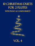 10 Christmas Duets for 2 Flutes with Piano Accompaniment: Vol. 4 - Paperback