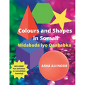 Colours and Shapes in Somali: Midabada iyo Qaababka - Paperback