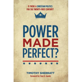 Power Made Perfect?: Is There a Christian Politics for the Twenty-First Century? - Paperback