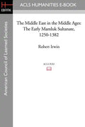 The Middle East in the Middle Ages: The Early Mamluk Sultanate 1250-1382 - Paperback