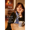 Be Ready When the Luck Happens: A Memoir - Paperback
