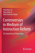 Controversies in Medium of Instruction Reform: The Experience of Hong Kong - Paperback