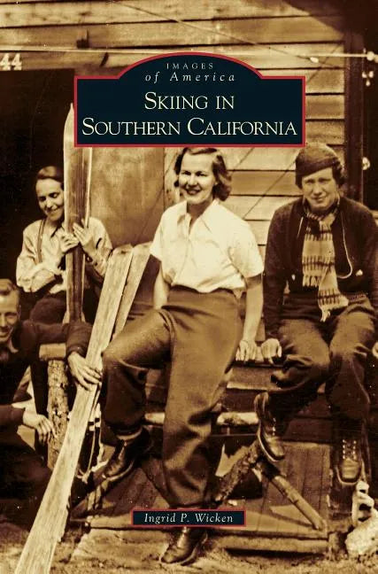 Skiing in Southern California - Hardcover