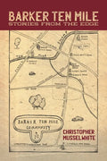 Barker Ten Mile: Stories from the Edge - Paperback