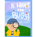 A Hunt for Bugs! - Hardcover