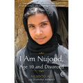 I Am Nujood, Age 10 and Divorced: A Memoir - Paperback